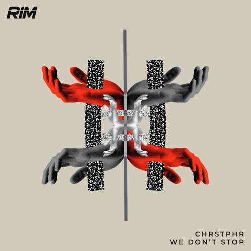 CHRSTPHR - We Dont Stop (Original Mix)[RIM] // Tech House Premiere