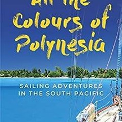 [PDF] Read All the Colours of Polynesia by Jasna Tuta