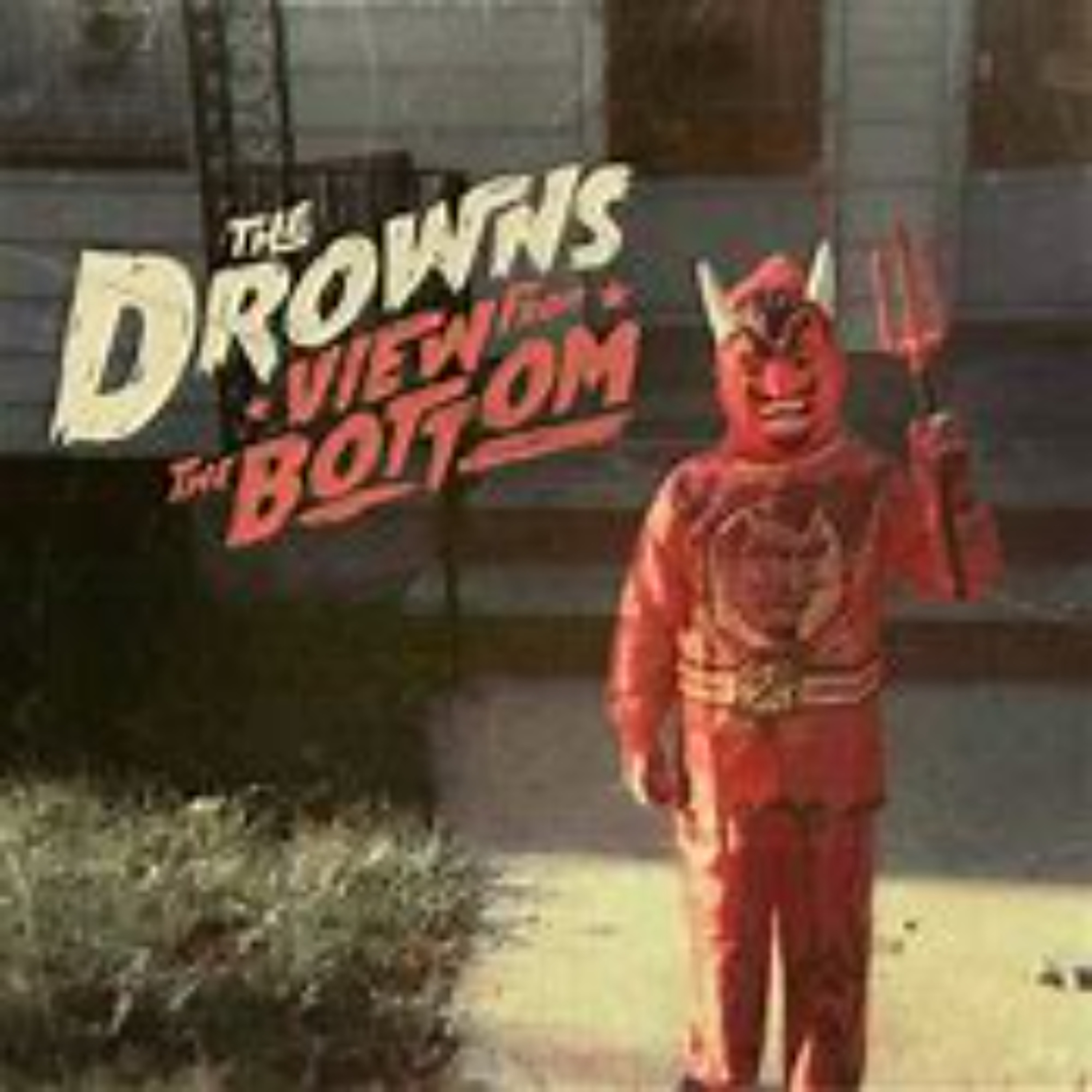 The Drowns View From The Bottom, is the featured album