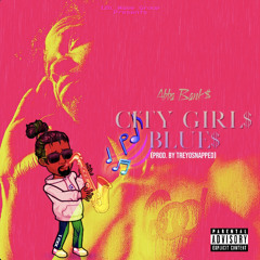 City Girl$ Blue$ prod. by Treyosnapped