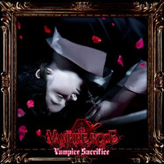 VAMPIRE ROSE - Sacrifice ～紅蓮の罪愛～