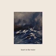 Heart In The Water