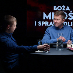 Wolna wola, miłość i Boża opatrzność - Boża miłość i sprawiedliwość (250222-8-#726)