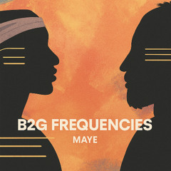 Maye - B2G Frequencies