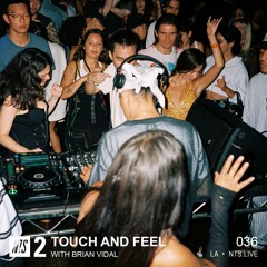 TOUCH AND FEEL W/ BRIAN VIDAL 260721