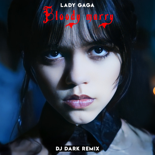 Lady Gaga - Bloody Mary (Dj Dark Remix)