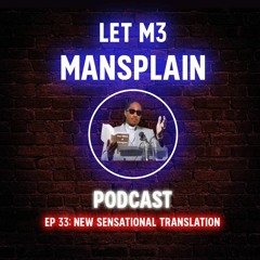 EP 33: New Sensational Translation
