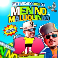 SET MIXADO #001 DO MENINO MALUQUINHO [DJ DOUGLAS REIS]
