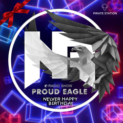 Nelver - Proud Eagle Radio Show #536 @ NELVER HAPPY BIRTHDAY [Pirate Station Online] (04-09-2024)