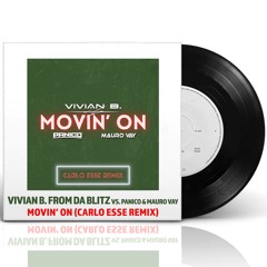 Vivian B. From Da Blitz - Movin' On (Carlo Esse Remix) [Video Edit]