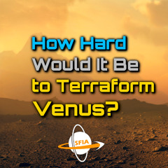 How Hard WouldIt Be to Terraform Venus?
