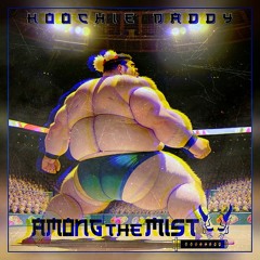 Hoochie Daddy - Among The Mist