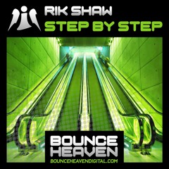 Step By Step **OUT NOW ON BOUNCE HEAVEN DIGITAL**