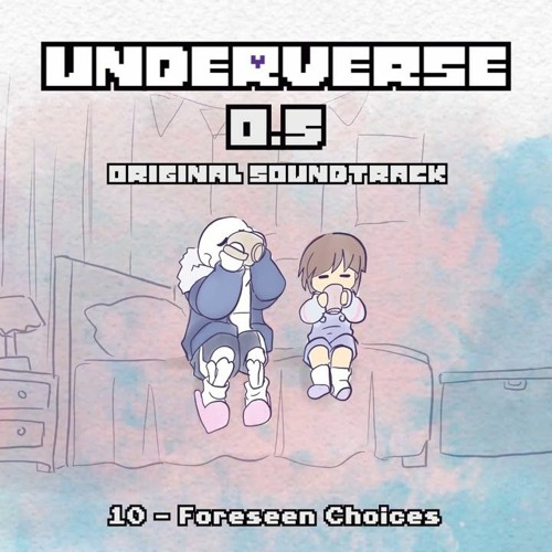 Underverse 0.5 OST - Foreseen Choices