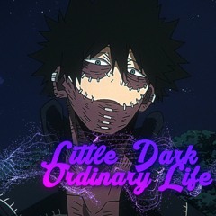 Little Dark Ordinary Life