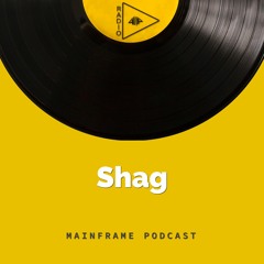 MAINFRAME #003: Shag