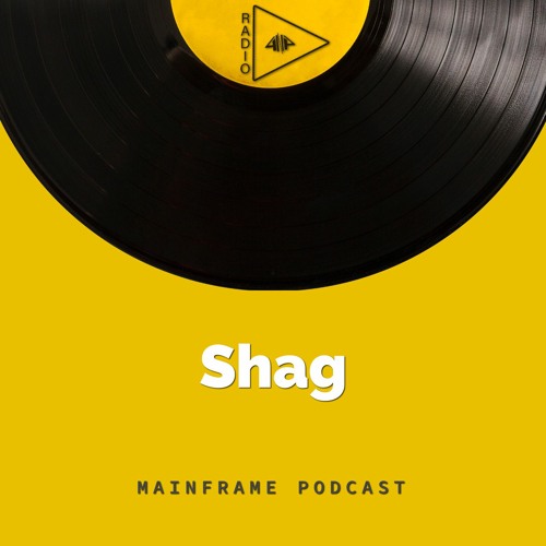 MAINFRAME #003: Shag