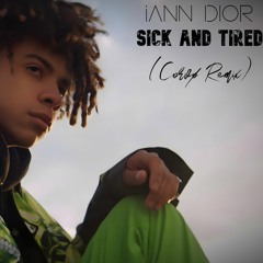 Iann Dior - Sick And Tired Ft. Machine Gun Kelly (Corvø Remix)
