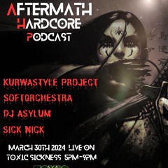 Aftermath Hardcore Toxic Sickness Show Vol.4 - Kurwastyle Project