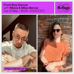 Refuge Worldwide Mix for Front Row Dancer w/ Nikola