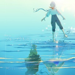 Blue Planet [ブループラネット] - DECO*27 ft. Hatsune Miku