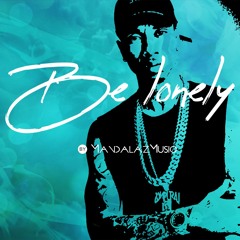 Be Lonely 98bpm Am Prod. By MandalazMusic