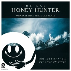19BOX216 One Less Of Them / The Last Honey Hunter-Original Mix(LOW QUALITY PREVIEW)
