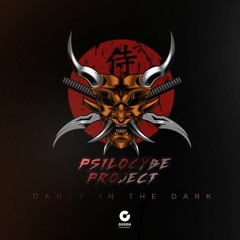 Psilocybe Project - Dance In The Dark