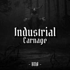 INDUSTRIAL CARNAGE