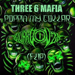 Three 6 Mafia - Poppin My Collar (blurrd vzn flip)