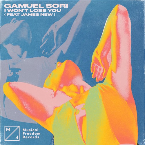 Gamuel Sori - I Won't Lose You (feat James New)