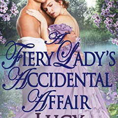 READ EBOOK 📂 A Fiery Lady's Accidental Affair: A Historical Regency Romance Book by