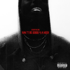 Kan't be sober 4 a week