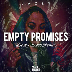 Decky Scott x Jazzy - Empty Promises