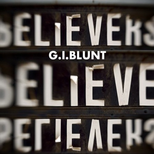 G.I.BLUNT-BELIEVERS