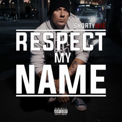 Shorty Mic - Respect My Name