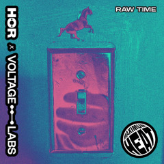RAW TIME - HOR X Voltage Labs - Maximum Heat Mix
