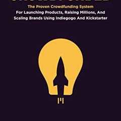Read PDF EBOOK EPUB KINDLE CROWDFUNDED: The Proven Crowdfunding System For Launching