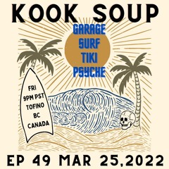 KOOK SOUP EP 49 - March 25, 2022