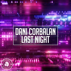 Dani Corbalan - Last Night (Extended Mix)