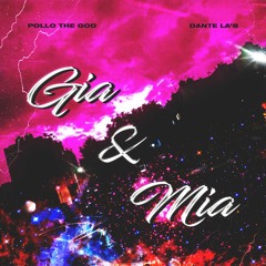 GIA X MIA (feat. Pollo The God)