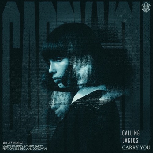 Martin Garrix, Third Party - Carry You Vs. Laktos Vs. Calling (dejinosuke Edit)