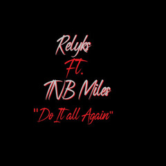 Do It All Again (feat. TNB Miles)