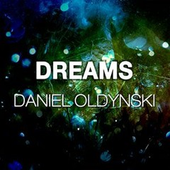 Daniel Oldynski - Dreams (Radio Edit)