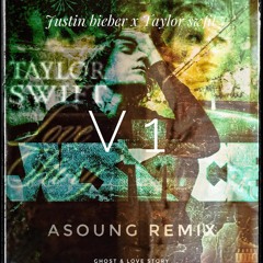 Justin Bieber x Taylor Swift - Love Ghost Story [A'SOUNG remix] V1