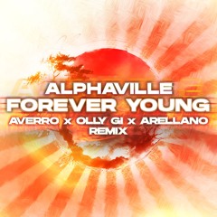 Forever Young - Alphaville (AVERRO, Olly Gi & Arellano Festival Remix)