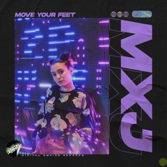 MXJ - Move Your Feet | OUT NOW