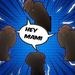 Hey Mami
