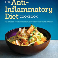 [Get] KINDLE 📰 The Anti Inflammatory Diet Cookbook: No Hassle 30-Minute Recipes to R