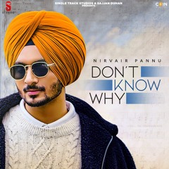 Don't Know Why By Nirvair Pannu | Coin Digital | New Punjabi Songs 2021